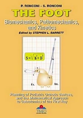 THE FOOT, Biomechanics, Pathomechanics, and Kinetics, Planning of Podalic Orthesis(trovasi anche la versione italiana)